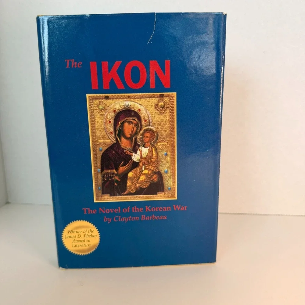 The Ikon: The Novel of the Korean War by Clayton Barbeau‎ Hardcover Award Winner
